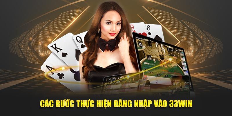 Hướng dẫn đăng nhập 33win thông qua website