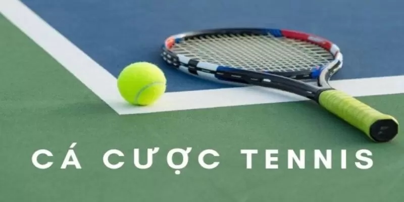 Siêu phẩm cá độ Tennis đầy mới lạ 