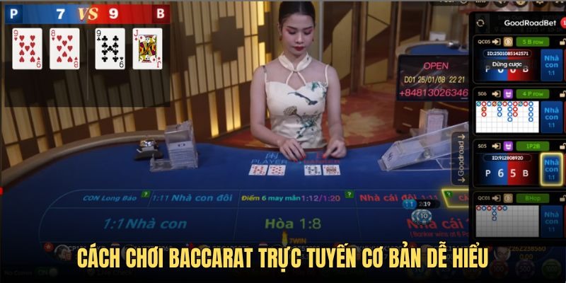 Học cách chơi Baccarat trực tuyến đơn giản dành cho mọi tân binh