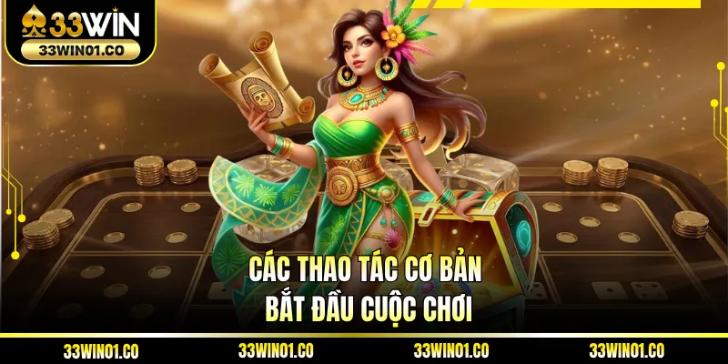 Các thao tác cơ bản bắt đầu cuộc chơi