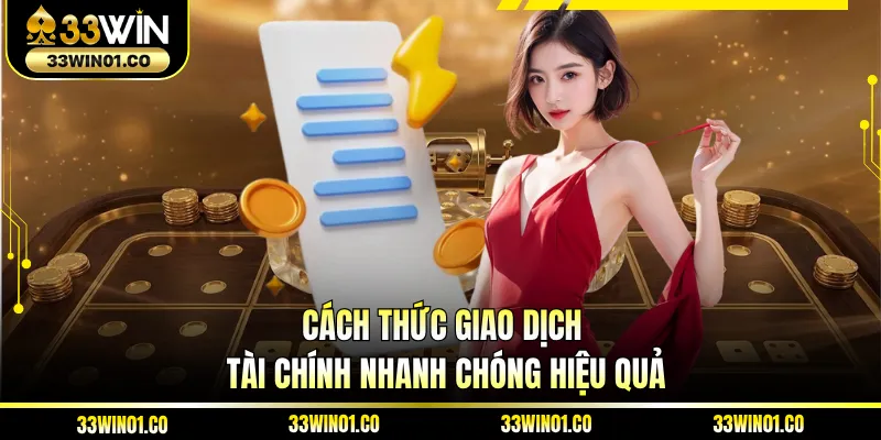 Cách thức giao dịch tài chính nhanh chóng hiệu quả