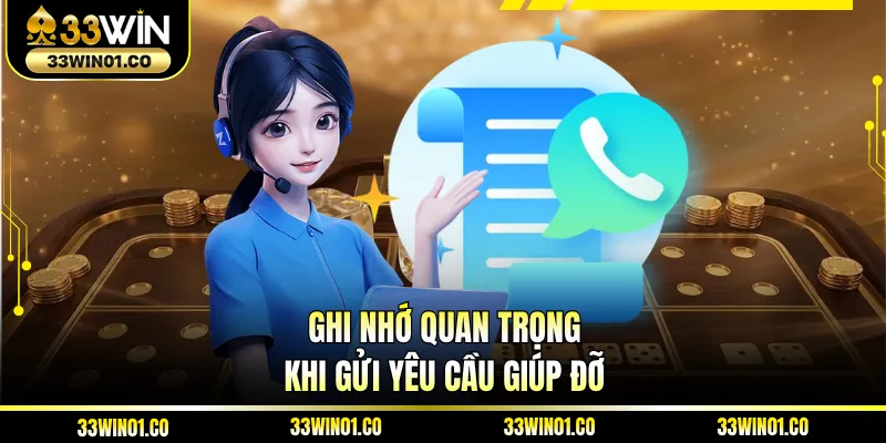 Ghi nhớ quan trọng khi gửi yêu cầu giúp đỡ