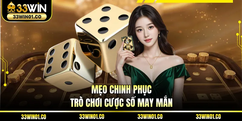 Mẹo chinh phục trò chơi cược số may mắn