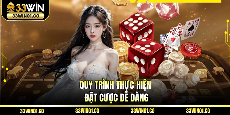 Quy trình thực hiện đặt cược dễ dàng