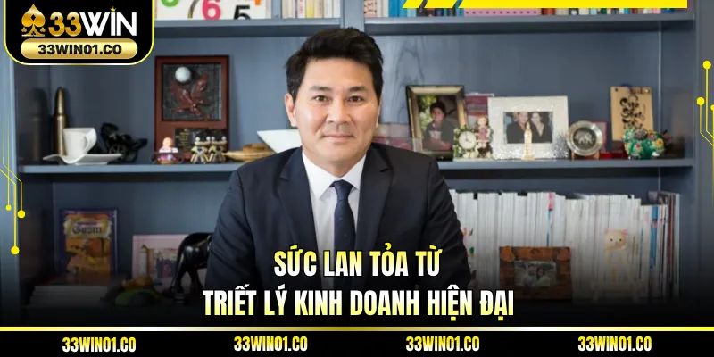 Sức lan tỏa từ triết lý kinh doanh hiện đại