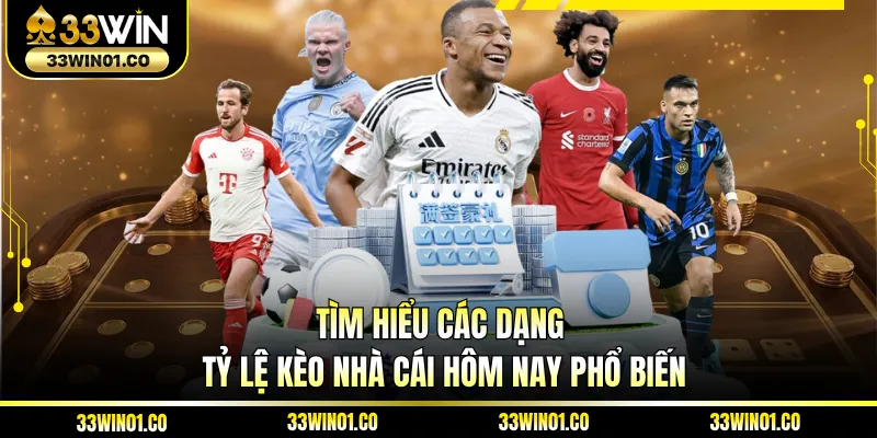 Tìm hiểu các dạng tỷ lệ kèo nhà cái hôm nay phổ biến