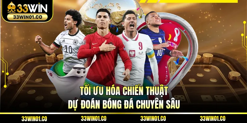 Tối ưu hóa chiến thuật dự đoán bóng đá chuyên sâu